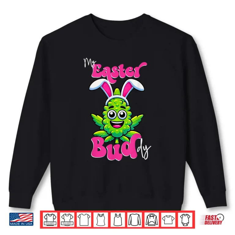 Sweatshirt 420 Easter Bud Funny Weed Smoking Marijuana Flower 4 20 Day Shirt