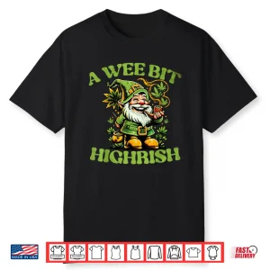 A Wee Bit Highrish Funny 420 Cannabis St. Patrick’S Day Shirt