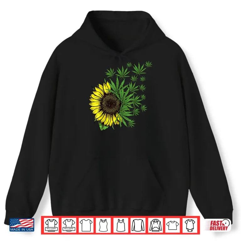 Hoodie Cannabis Weed Leaf Sunflower Women Marijuana Pot Smoker Shirt
