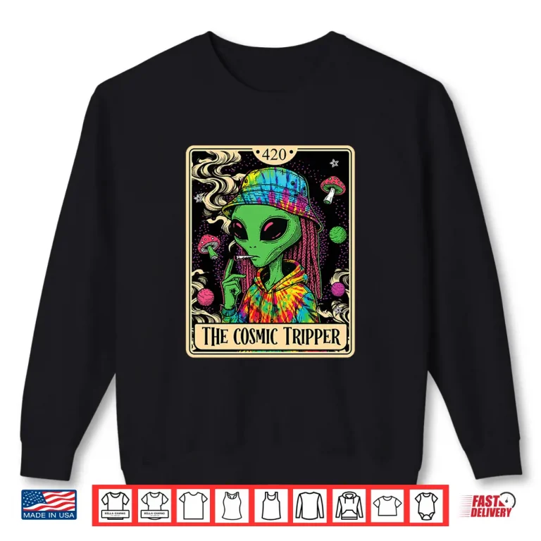 Sweatshirt Cosmic Tripper Tarot Card 420 Alien Smoking Weed Cannabis Shirt