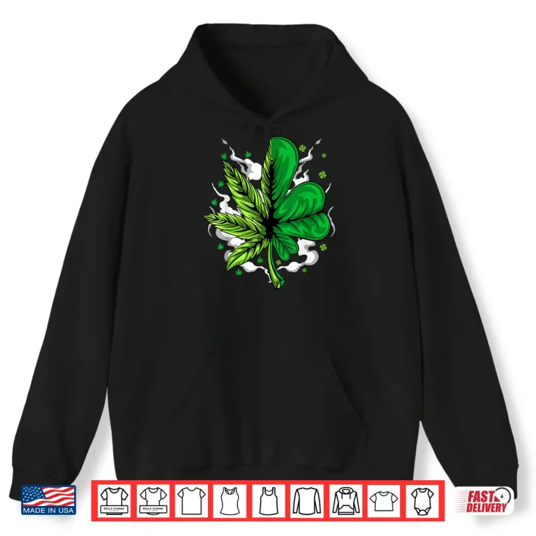 Hoodie Funny Saint Patrickss Day 420 Cannabis Clover Shirt