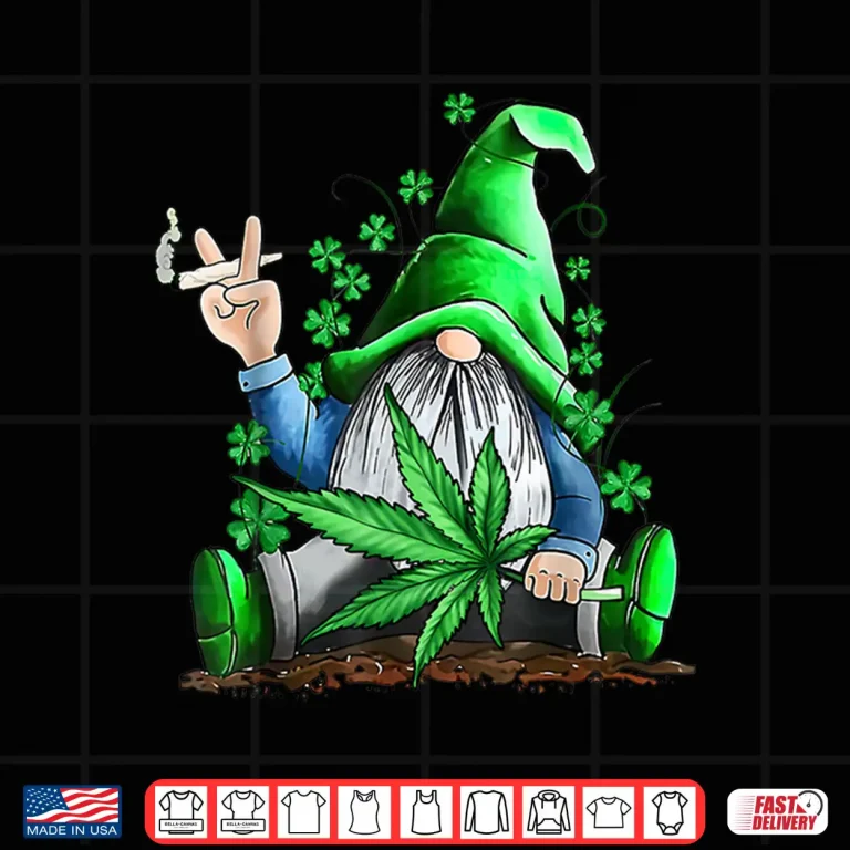 Design Funny Gnome Pot Leaf 420 Marijuana Weed St Patricks Day Shirt
