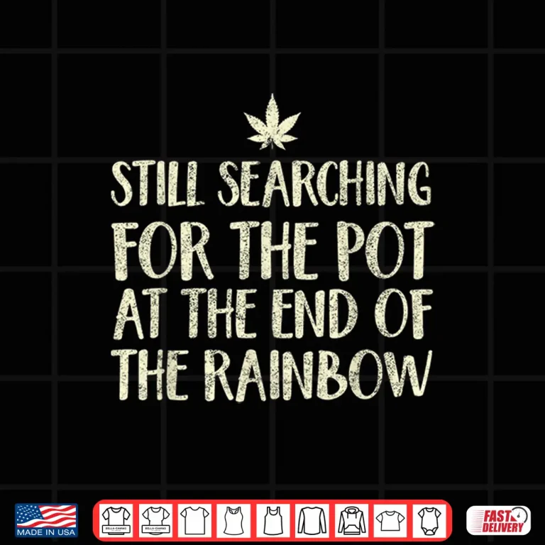 Design Funny Weed Stoner T Shirt Men Women St Fattys Day 420 Gift