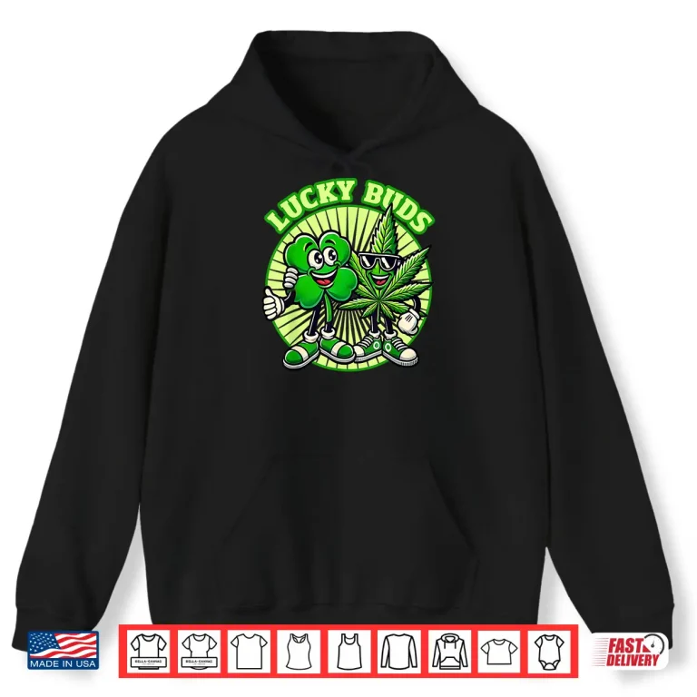 Hoodie Lucky Buds St. Patricks Day 420 High rish Retro Clover Weed Shirt