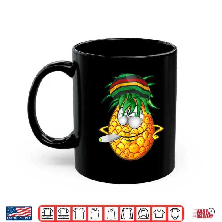 Mug Marijuana Smoking Funny Pineapple Rasta Weed Stoner 420 Shirt