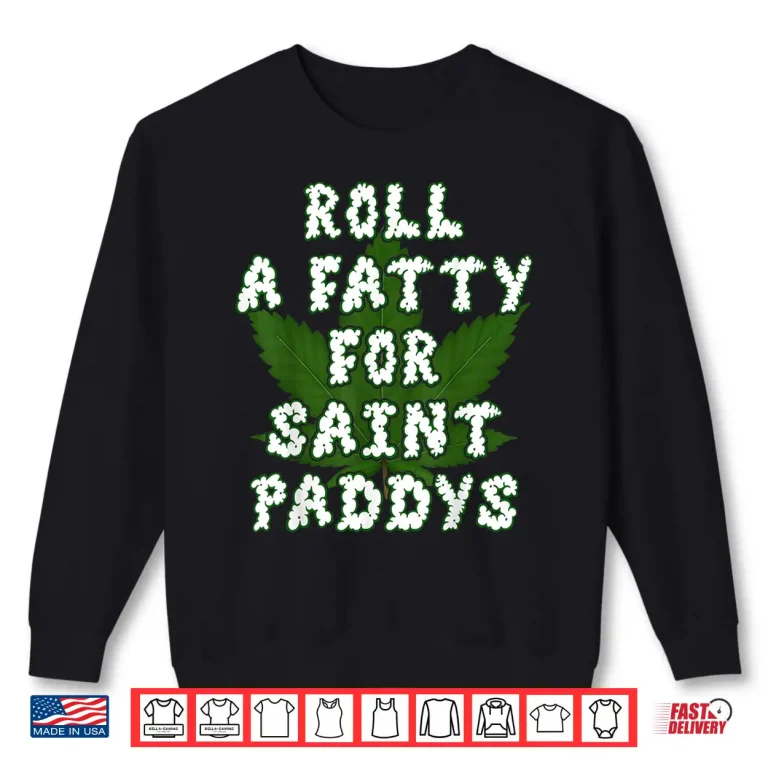 Sweatshirt Saint Paddys Irish Weed Shirt Marijuana THC Gift Idea Tee