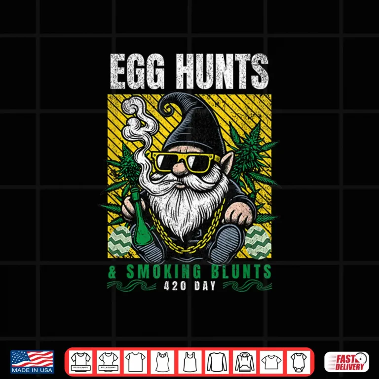 Design Stoned Easter Gnome With Joint 4 20 Marijuana Easter 420 Day Shirt