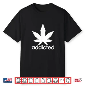 Weed Marijuana Addicted 420 Day Weed Leaf Vintage Retro Shirt