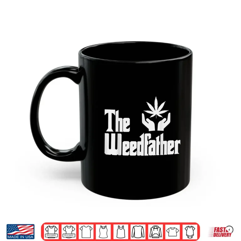 Mug The Weed father Fathers Day Gift For Dad Cannabis 420 Stoner Shirt
