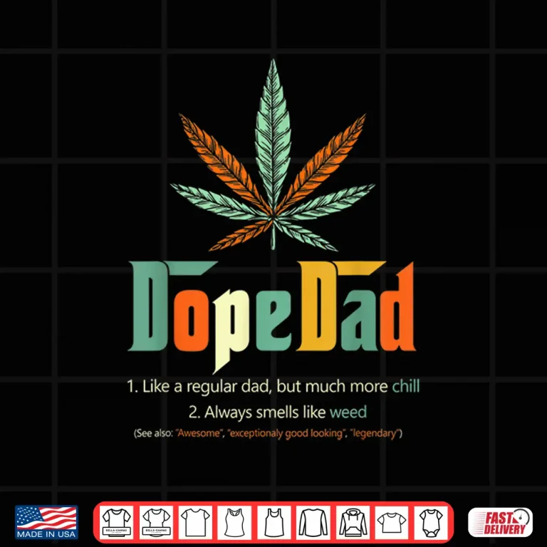 Design The Dope Dad Funny T shirt Vintage Weed 420 Dad Fathers Day Shirt