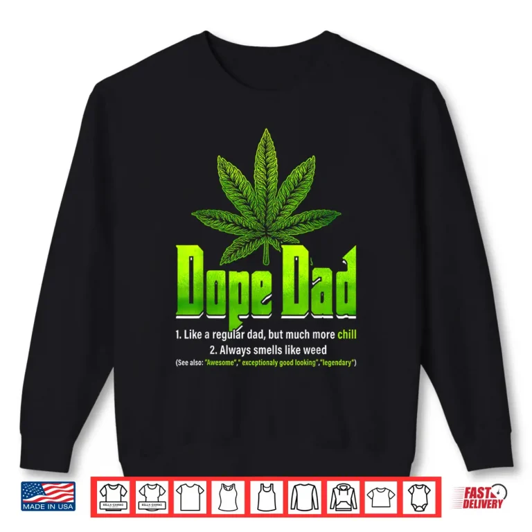 Sweatshirt Vintage Dope Dad Marijuana Weed 420 Daddy Fathers Day Shirt
