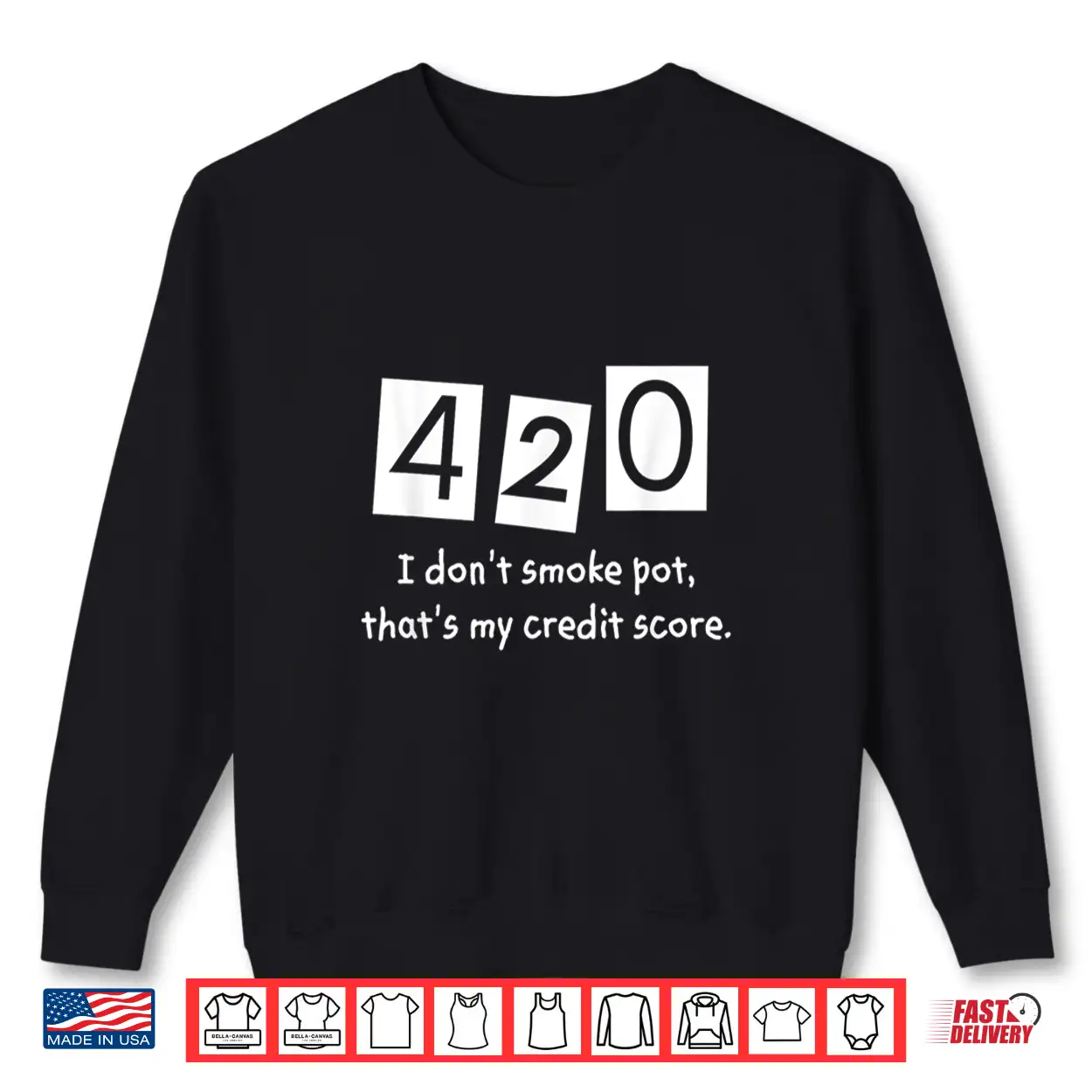 420 I Don’T Smoke Pot Thats My Credit Score April Weed Day Shirt 420 I Don’T Smoke Pot Thats My Credit Score April Weed Day Shirt