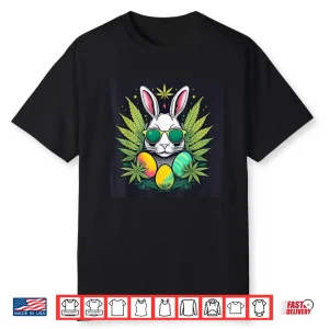 Easter Bunny With Marijuana Leaves 420 Day Shirt