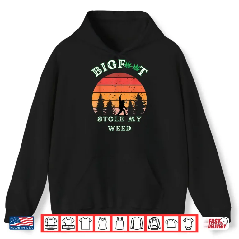 Hoodie Bigfoot Stole My Weed Funny Bigfoot 420 Day Retro Sunset Shirt