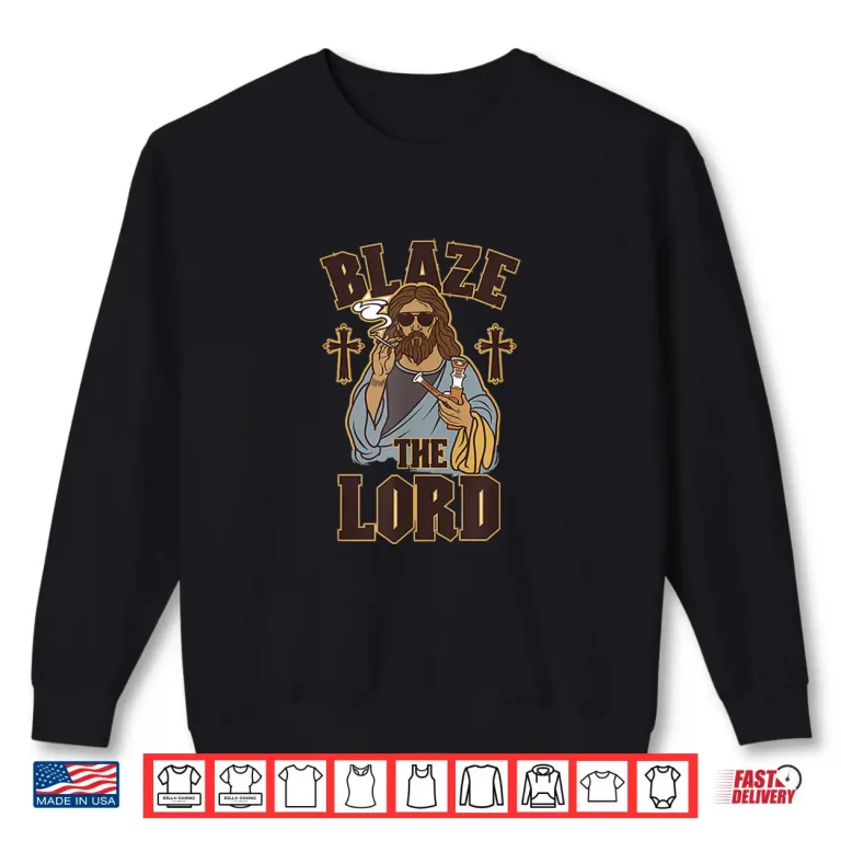 Sweatshirt Blaze The Lord Funny Jesus Smoking Weed 420 Day Shirt