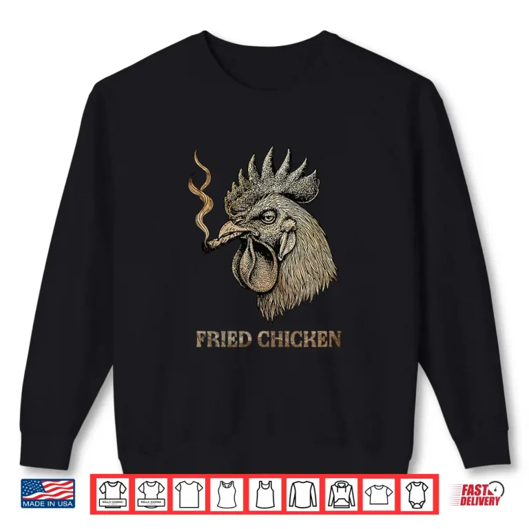 Sweatshirt Fried Chicken Smoking Weed 420 Stoner Cannabis Marijuana Shirt