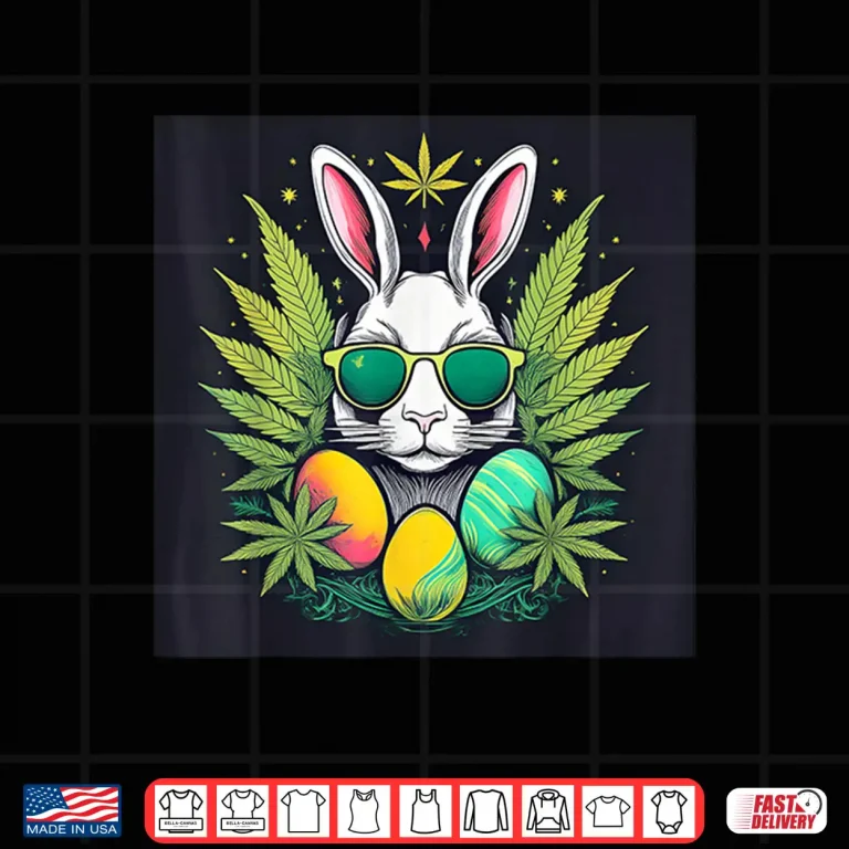 Design Easter Bunny With Marijuana Leaves 420 Day Shirt