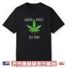 Funny Mother’S Day Gift 420 Weed Gift Step Mom Gift Shirt