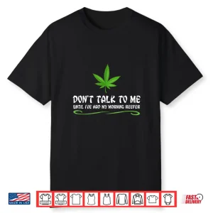 Funny Weed Pot Smoker Morning Reefer Shirt