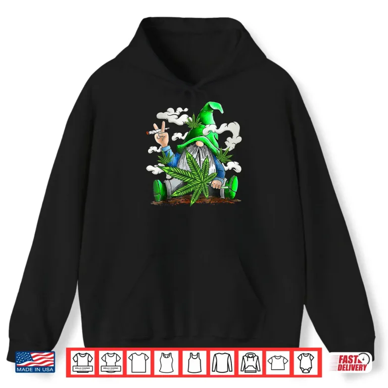 Hoodie Funny Weed Gnome Marijuana Pot Leaf 420 St Patricks Day Shirt