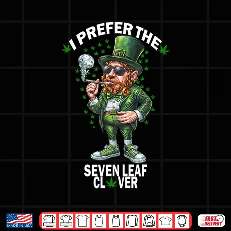 Design Funny Leprechaun Irish I Prefer the 7 Leaf Clover Marijuana Shirt