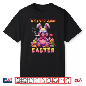Happy 420 Easter Funny Smoking Easter Bunny Gift Men Women Shirt