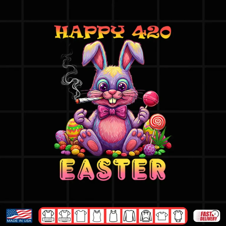 Design Happy 420 Easter Funny Smoking Easter Bunny Gift Men Women Shirt