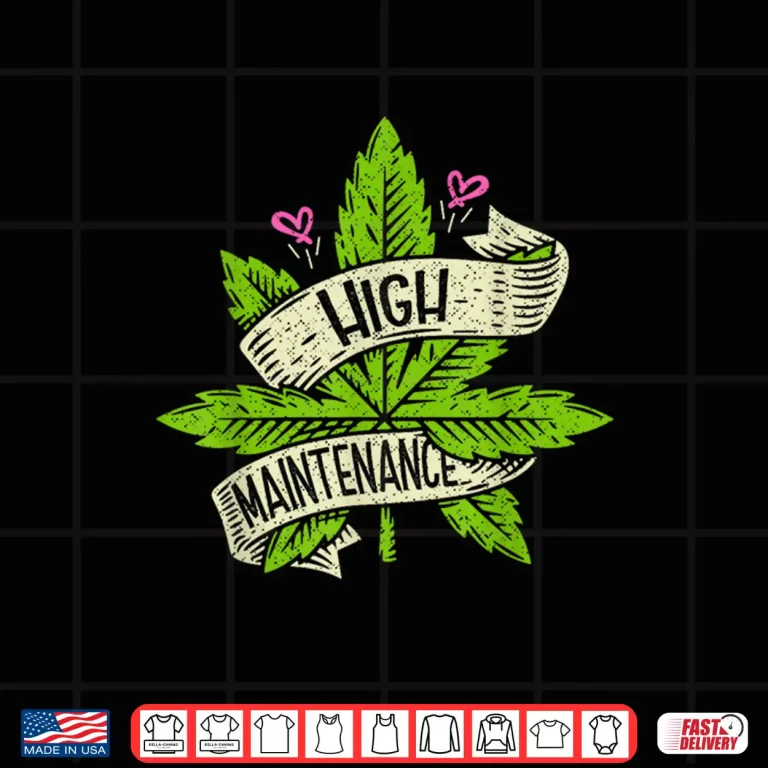 Design High Funny Weed Maintenance Cannabis 420 Day Marijuana Shirt