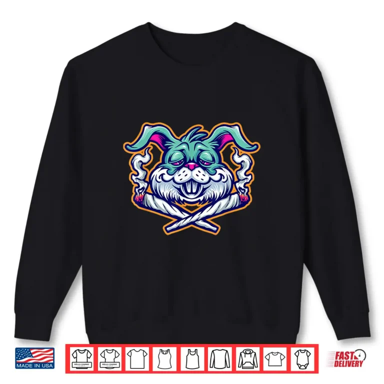 Sweatshirt Marijuana Smoking Bunny Rabbit Just Chilling Weed Stoner 420 Shirt