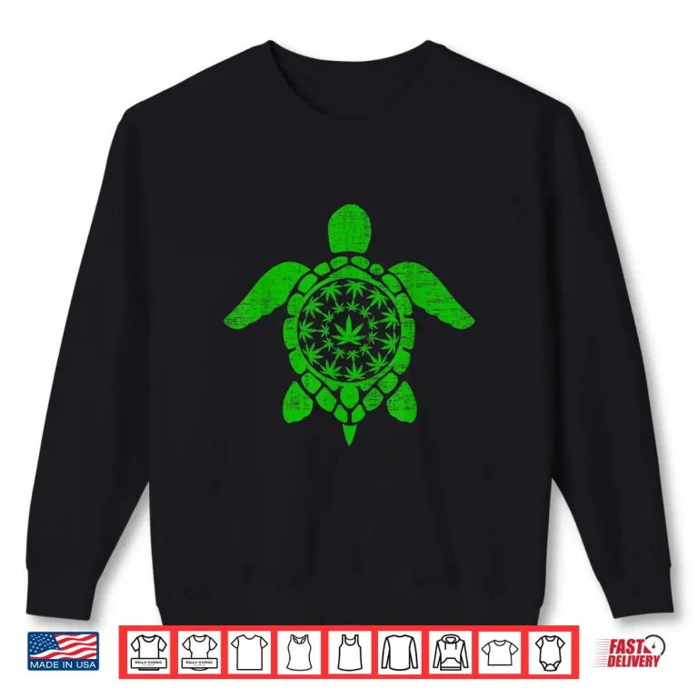 Sweatshirt Sea Turtle Weed Smokers 420 Cannabis Marijuana Shirt