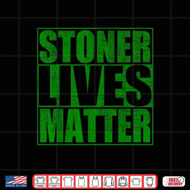 Design Stoner Lives Matter Funny Weed Smoker Shirt
