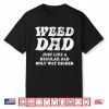 Weed Dad Marijuana Leaf 420 Cannabis Fathers Day Gifts Men Shirt