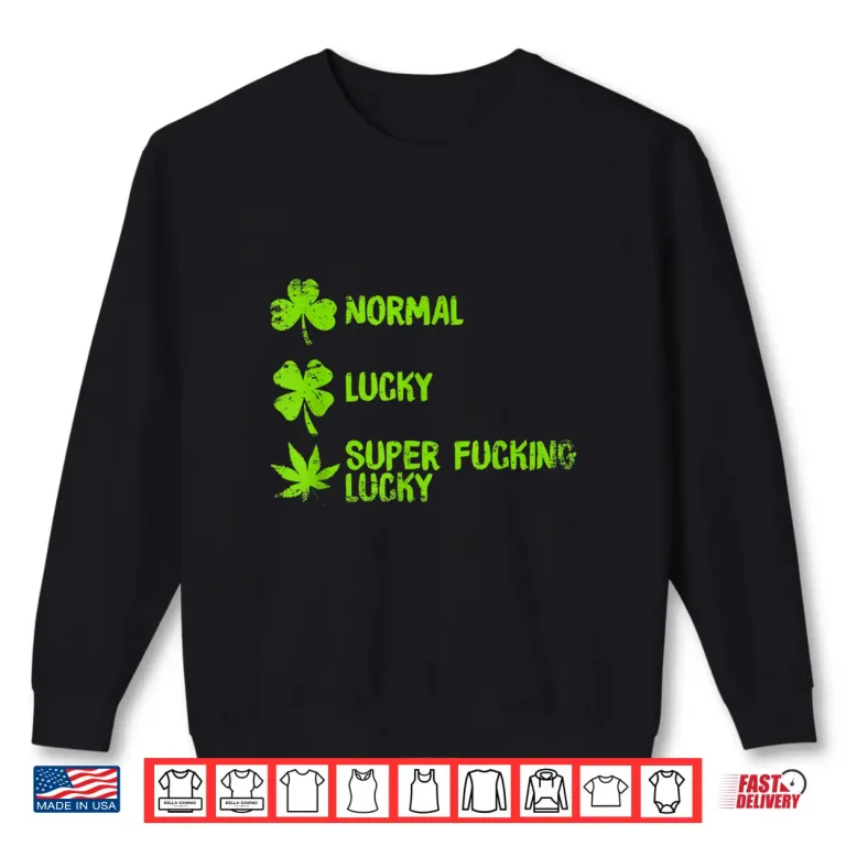 Sweatshirt Weed Marijuana 420 Shirt St Patricks Day Marijuana Shirt