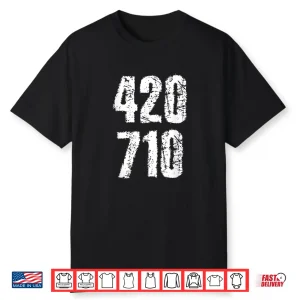 420 710 Marijuana Oil Weed 420 Day Shirt