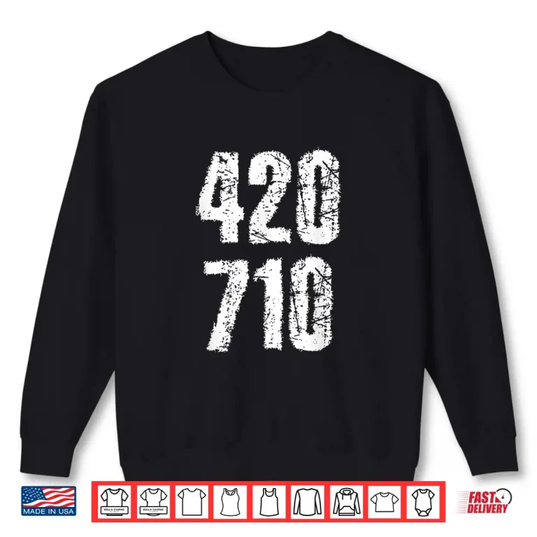 Sweatshirt 420 710 Marijuana Oil Weed 420 Day Shirt