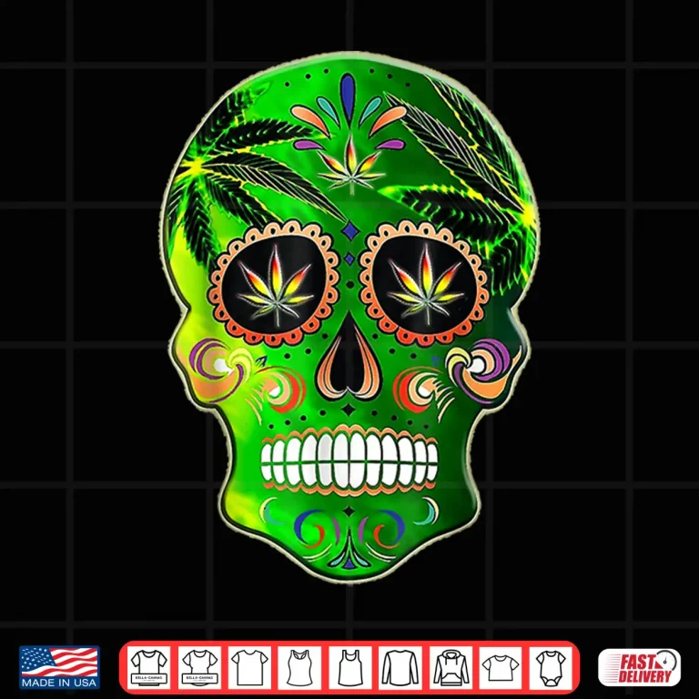 Design Day of the Dead Sugar Skull weed Cannabis 420 Shirt