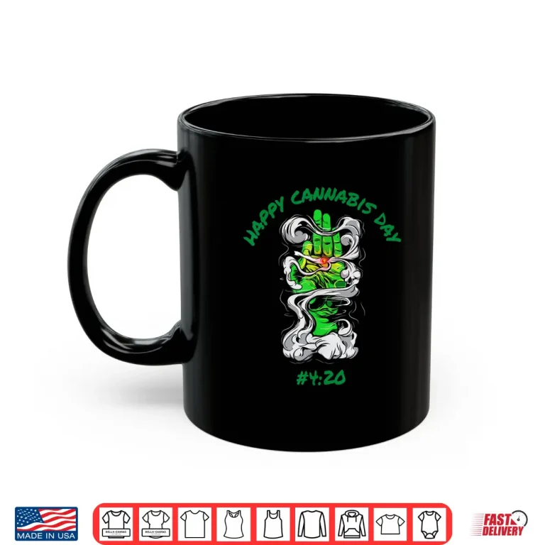 Mug Happy Cannabis Day Cannabis Weed Marijuana Funny 420 Day Shirt