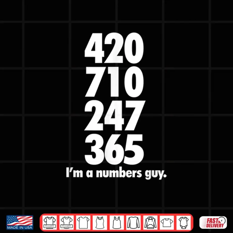 Design Mens 420 710 247 365 Im A Numbers Guy Funny Weed Shirt Stoner Shirt