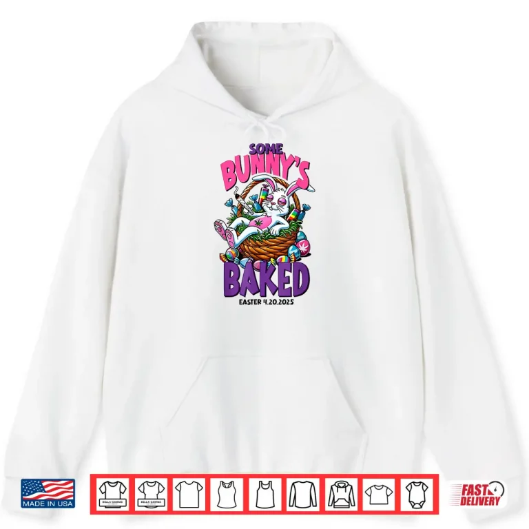 Hoodie Some Bunnys Baked 420 Easter Day Funny Rabbit Weed Smoking Shirt
