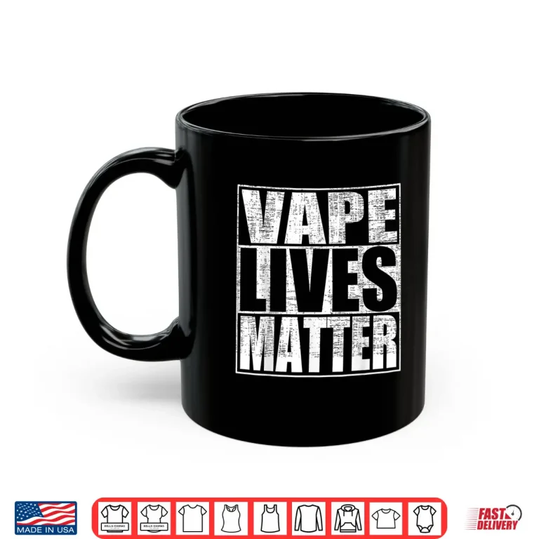 Mug Vape Lives Matter Funny Weed Lovers Shirt