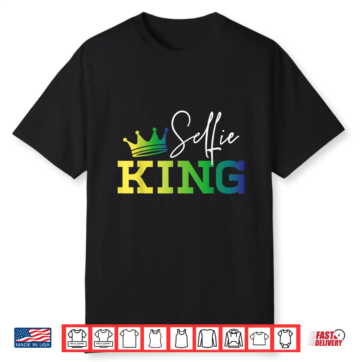 Selfie King Camera Lovers Photography Videography Shirt Selfie King Camera Lovers Photography Videography Shirt