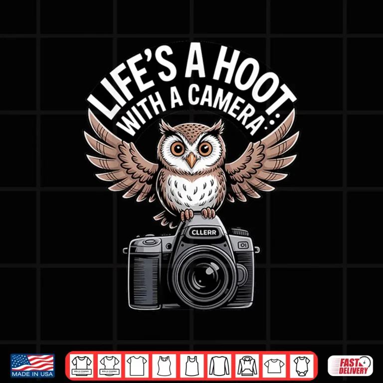 Design Lifes A Hoot Camera Bird Photographer Wildlife Fun Design Shirt