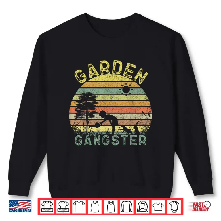 Sweatshirt Garden Gangster Design Funny Gardening Modern Graphic Shirt