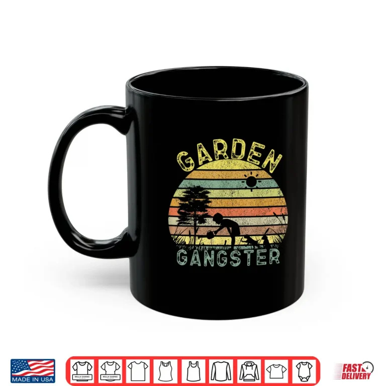 Mug Garden Gangster Design Funny Gardening Modern Graphic Shirt