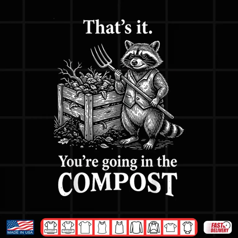 Design Going In The Compost Raccoon Gardening Professional Humor Shirt