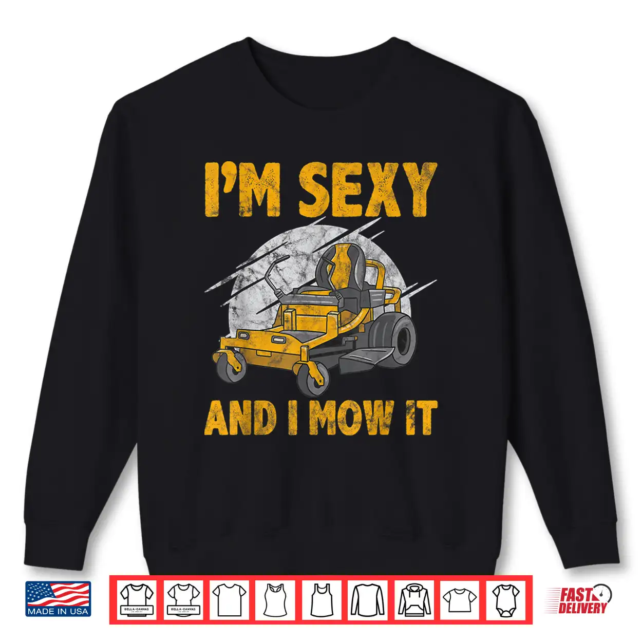 Im Sexy And I Mow It Lawn Mowing Gardening Humor Shirt Im Sexy And I Mow It Lawn Mowing Gardening Humor Shirt