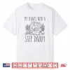 My Plants Need A Step Daddy Funny Gardening Humor Shirt