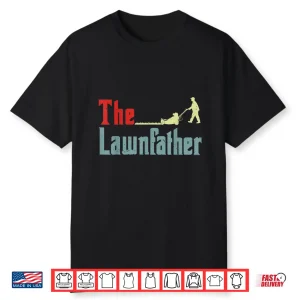 The Lawnfather Lawn Mowing Dad Gardening Professional Gift Shirt