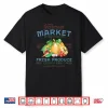 Vintage Farmers Market Support Local Farms Gardening Shirt