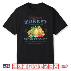 Vintage Farmers Market Support Local Farms Gardening Shirt